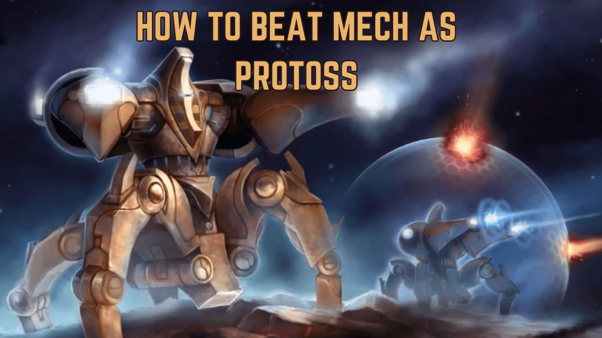 How to Beat Mech Consistently as Protoss 