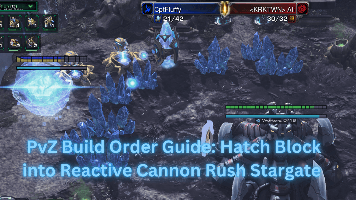 PVZ Build Order Guide: Hatch Block Reactive Cannon Rush into Stargate
