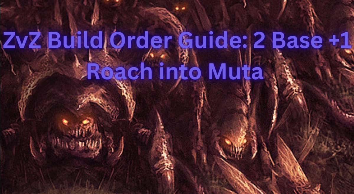 ZvZ Build Order Guide: 2 Base +1 Roach into Muta 