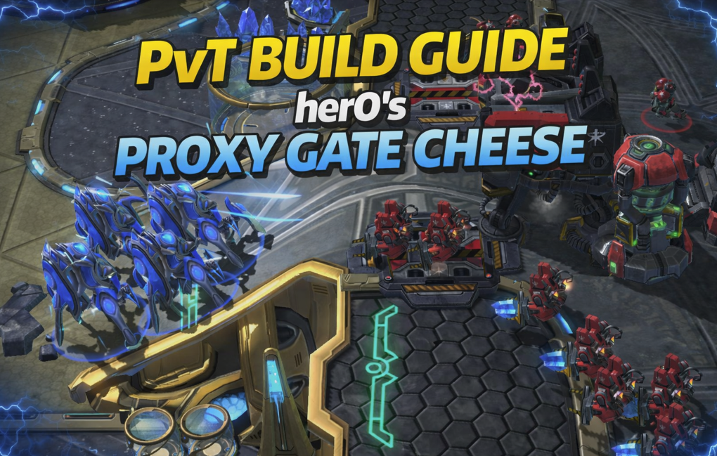 PvT Build Order Guide: herO's Proxy Gate Cheese